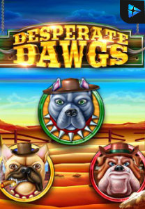 Bocoran RTP Slot Desperate Dawgs di 333HOKI