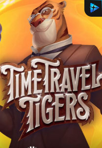 Bocoran RTP Slot Time Travel Tigers di 333HOKI