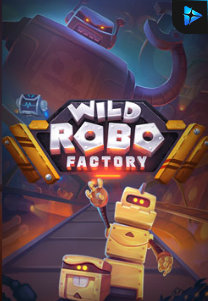 Bocoran RTP Slot Wild Robo Factory di 333HOKI