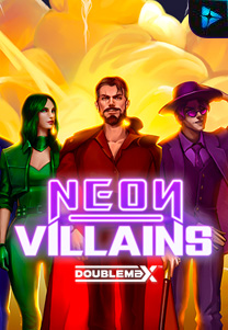 Bocoran RTP Slot Neon Villains Doublemax di 333HOKI