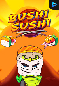 Bocoran RTP Slot Bushi-Sushi-foto di 333HOKI