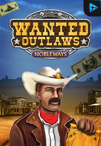 Bocoran RTP Slot Wanted-Outlaws-Nobleways-foto di 333HOKI