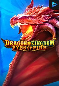 Bocoran RTP Slot Dragon-Kingdom--Eyes-of-Fire di 333HOKI