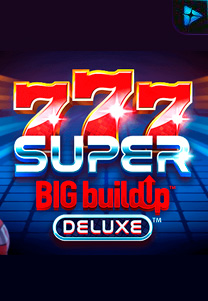 Bocoran RTP Slot 777SuperBIGBuildUpDeluxe di 333HOKI